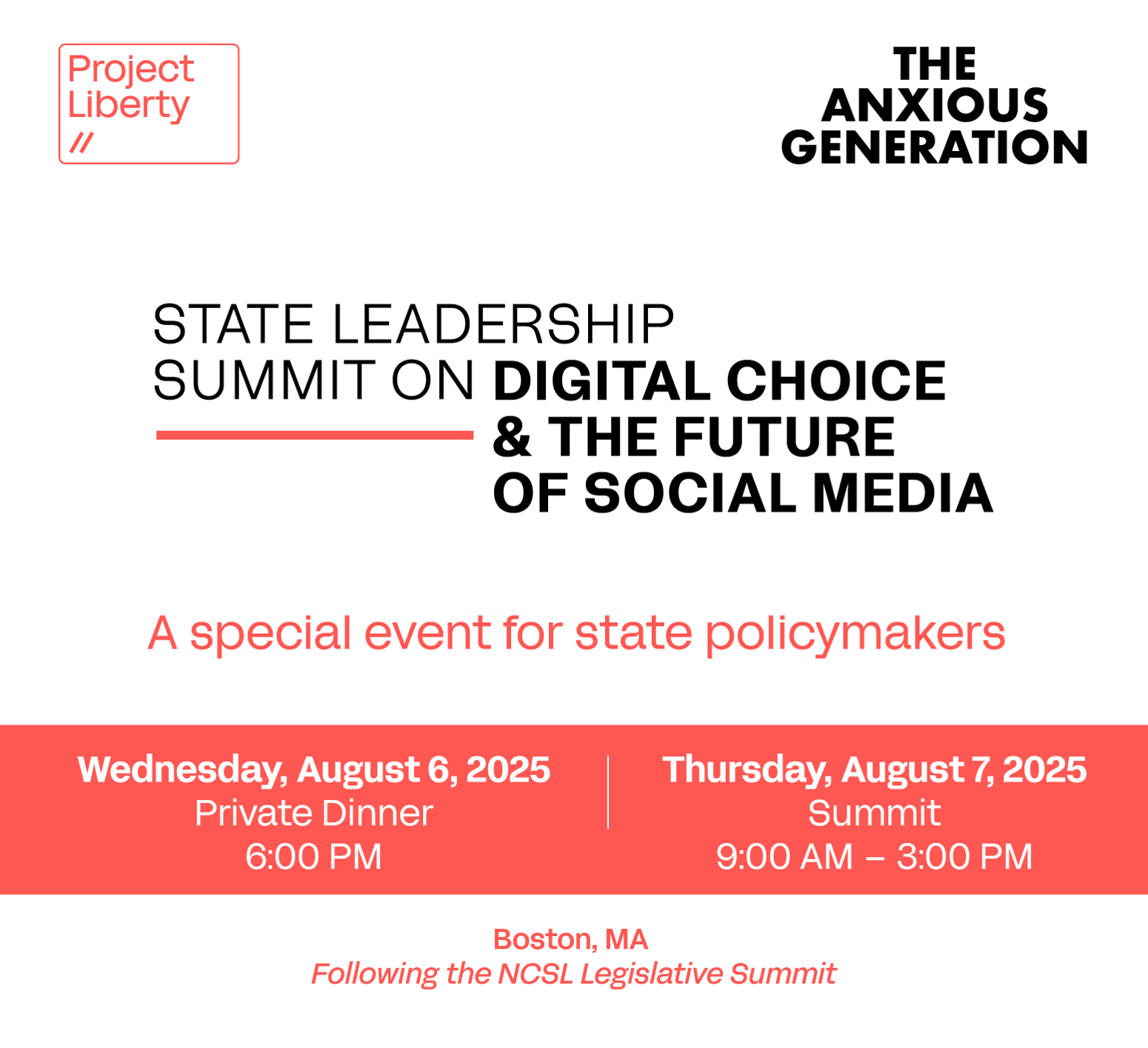 [IMAGE] Project Liberty & The Anxious Generation present: “State Leadership Summit on Digital Choice & The Future of Social Media”  //  A special event for state policymakers // Private Dinner:  Wednesday, August 6, 2025  |  Main Event:  Thursday, August 7, 2025 - 9:00 am to 3:00pm  //  Boston, MA - following the NCSL Legislative Summit